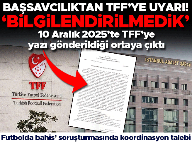 Başsavcılık TFF'den Futbol Bahis Soruşturmasında Koordinasyon İstedi