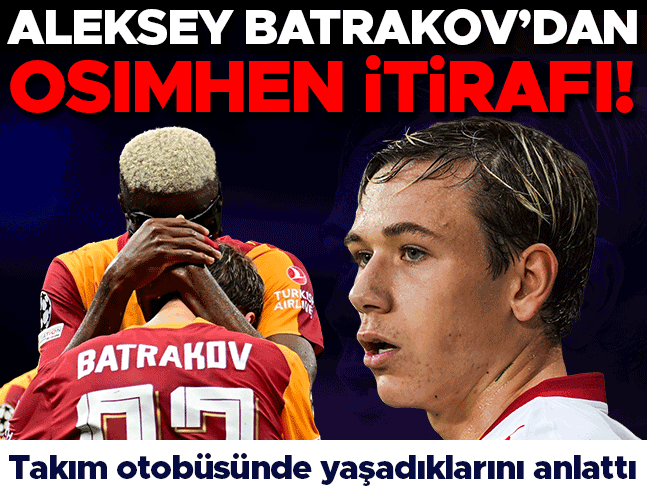 Batrakov, Osimhen'in Yaptığı Jesti Açıkladı