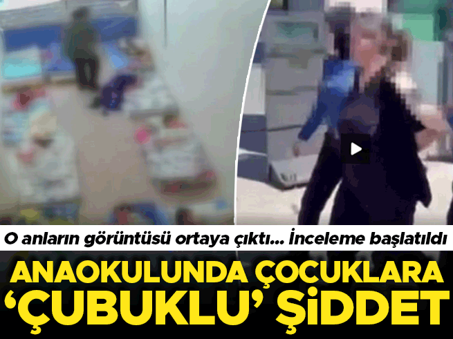 Bayrampaşa'da anaokulunda çocuklara çubukla şiddet skandalı: Gözaltı ve tepkiler