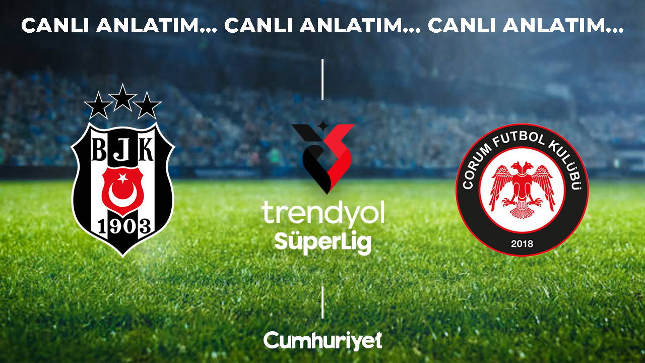 Beşiktaş, Çorum FK'yı Ağırlıyor: Süper Lig'de 3. Hafta Heyecanı