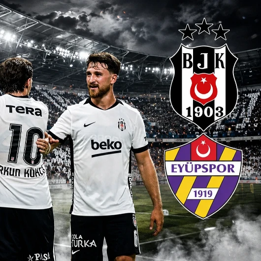 Beşiktaş-Eyüpspor: Yeni Transferlerle Sezon Açılışı