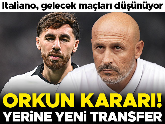 Beşiktaş'ta Orkun Kökçü kararı! Yerine yeni transfer