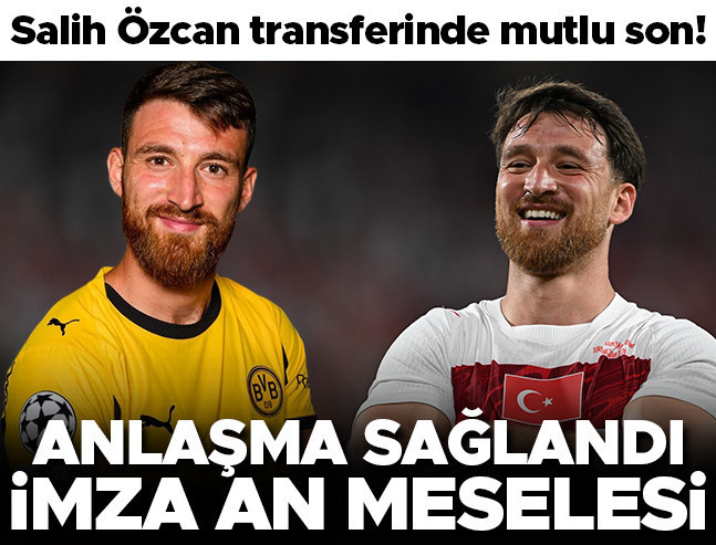 Beşiktaş'ta Salih Özcan transferinde mutlu son! Anlaşma sağlandı, imza an meselesi