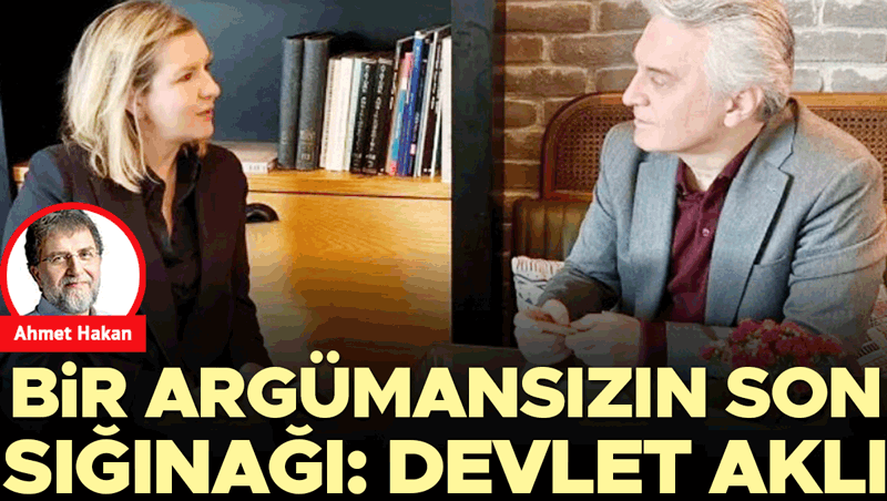Bir Argümansızın Son Sığınağı: Devlet Aklı