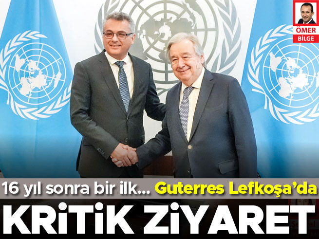 BM Genel Sekreteri Guterres 16 Yıl Sonra Kıbrıs'ta
