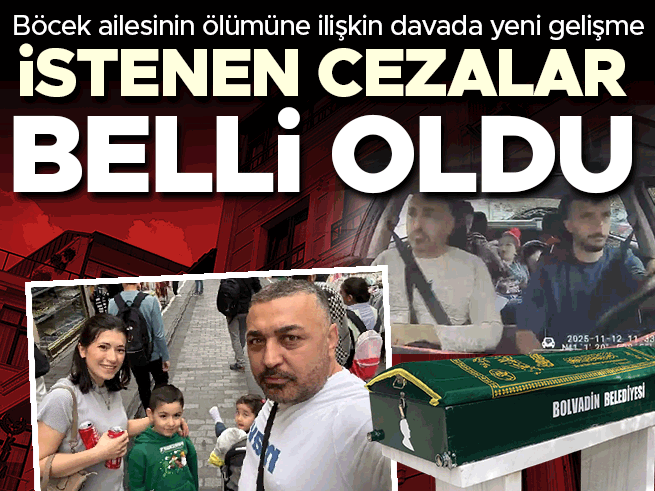 Böcek ailesi davasında savcı mütalaasını açıkladı: 4 sanık için ağırlaştırılmış müebbet talebi
