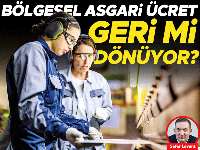 Bölgesel Asgari Ücret Tartışması Yeniden Gündemde