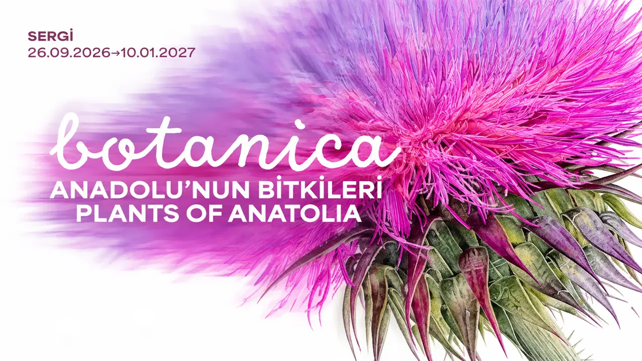 Botanica: Anadolu'nun Bitkileri sergisi 26 Eylül'de kapılarını açıyor