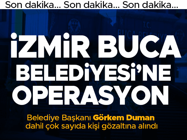 Buca Belediyesi'ne operasyon: Başkan Duman gözaltında