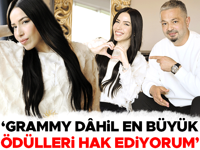 Burcu Güneş: Grammy de dahil en büyük ödülleri hak ediyorum
