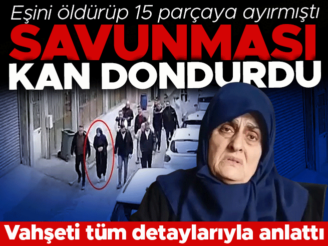 Bursa'da emekli polis eşini 15 parçaya bölen kadın: 'Kurban kesmek kolaydı