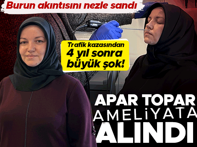 Burun akıntısını nezle sandı, 4 yıl sonra hayatının şokunu yaşadı