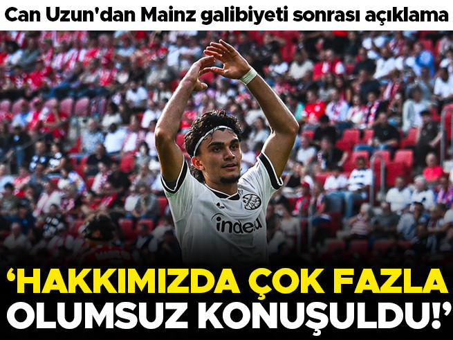 Can Uzun: 'Hakkımızda çok fazla olumsuz konuşuldu