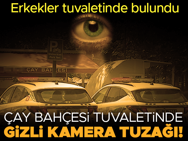 Çay Bahçesi Tuvaletinde Gizli Kamera Şoku