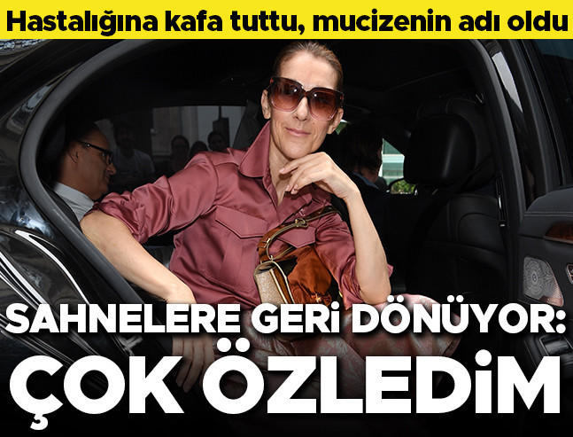 Celine Dion Sahnelere Dönüyor: 'Onları Çok Özledim