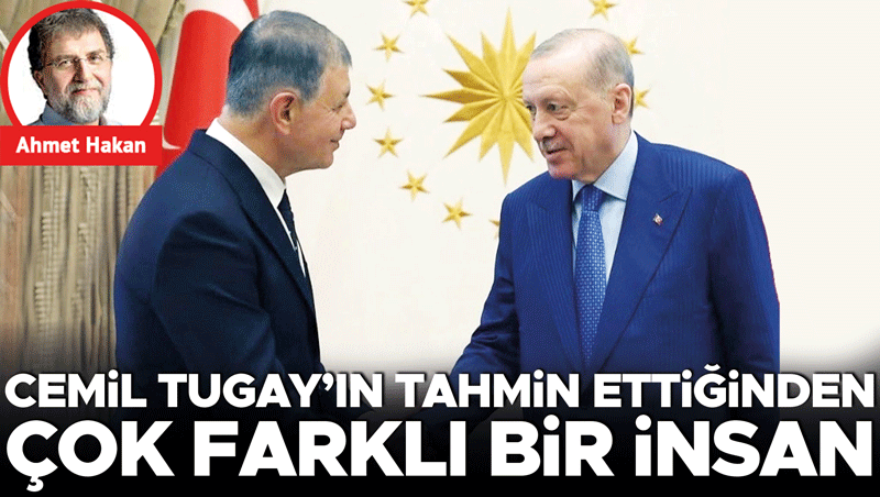 Cemil Tugay: Erdoğan'la İlk Görüşme Beklediğimden Farklıydı