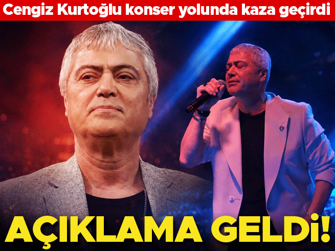 Cengiz Kurtoğlu konser yolunda kaza geçirdi