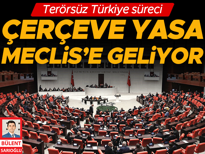 Çerçeve yasa teklifi Meclis'e sunuluyor