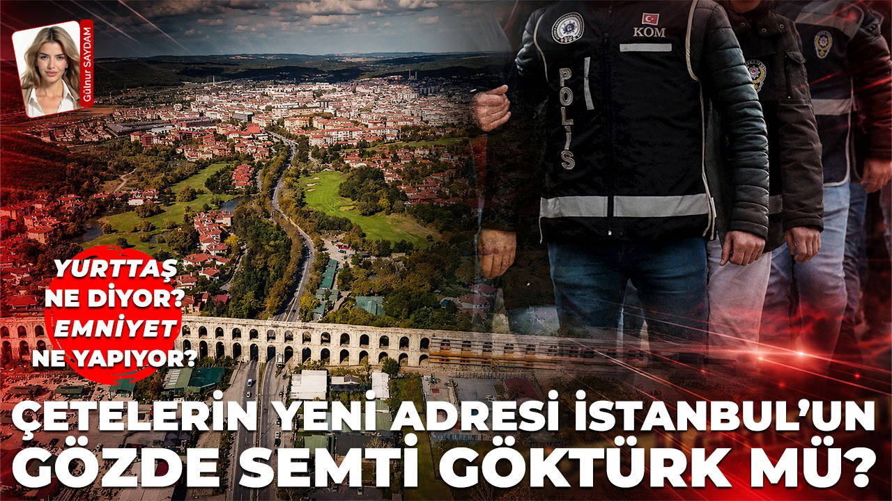 Çetelerin Hedefinde Göktürk: Silahlı Saldırılar Artıyor