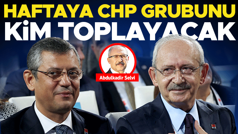 CHP grubu toplanacak mı? Özgür Özel'in konuşması kesinleşti