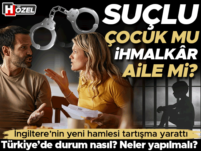 Çocuk suç işlediğinde anne-baba da yargılanıyor mu? İngiltere ve Türkiye'de tartışılıyor