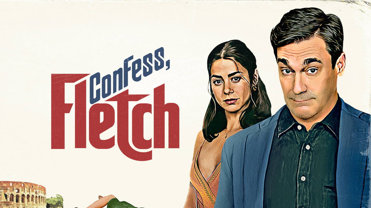 Confess, Fletch Filmiyle İlgili Bilmeniz Gereken Her Şey: Konu ve Oyuncular