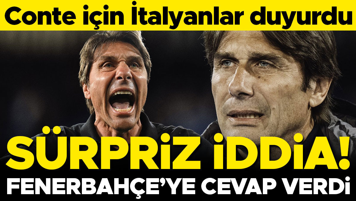 Conte'den Fenerbahçe'ye cevap: İtalyan basını sürpriz iddiayı duyurdu
