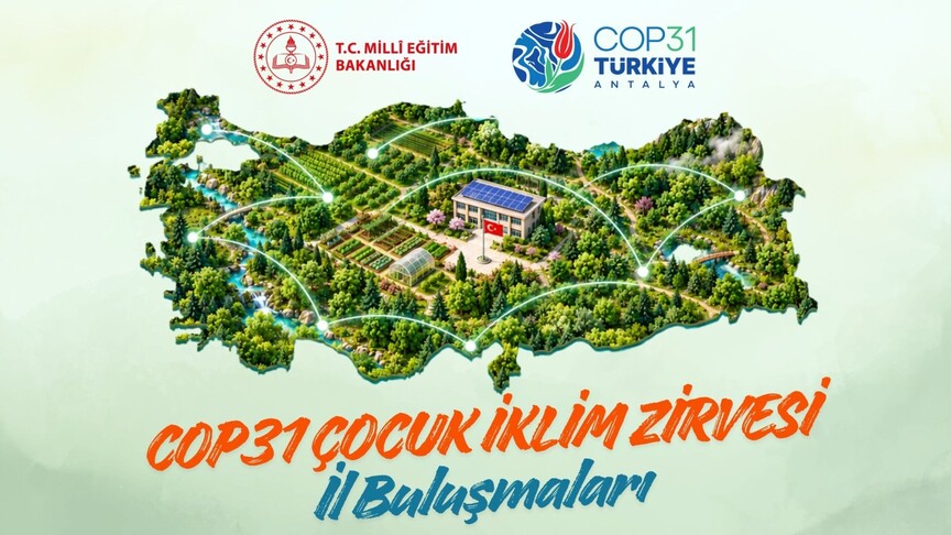 COP31 Çocuk İklim Zirvesi İl Buluşmaları Düzenlenecek