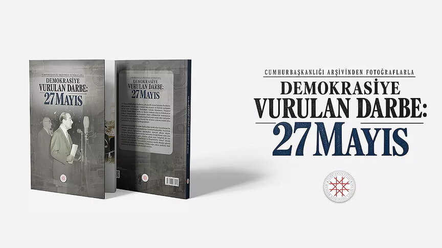 Cumhurbaşkanlığı Arşivinden 27 Mayıs Darbesi Fotoğraf Kitabı Yayımlandı