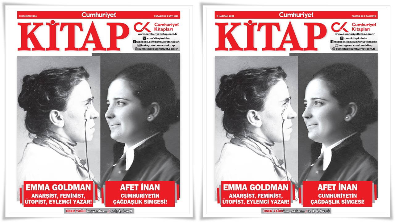 Cumhuriyet Kitap'ın 1895. sayısı: Afet İnan ve Emma Goldman kapakta