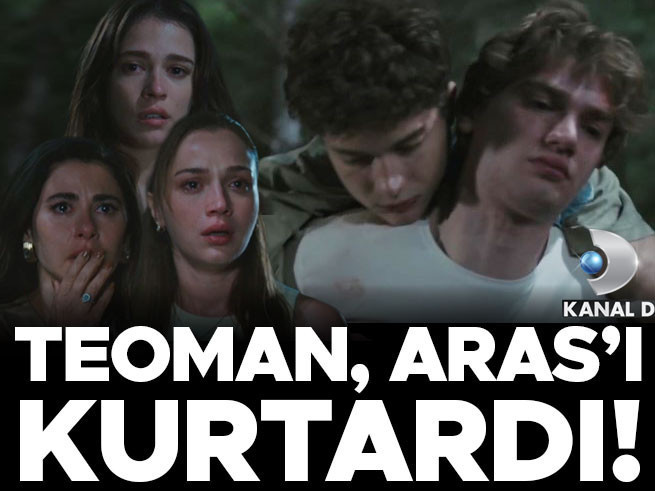 Daha 17'de Teoman, Aras'ı Kurtardı: Damarlarında Akkaya Kanı Var