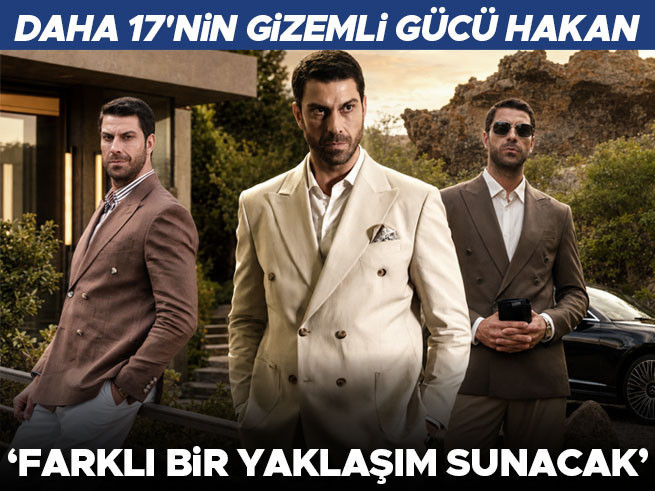 Daha 17'nin Hakan'ı Armağan Oğuz: Stratejik ve Güçlü Bir Karakter