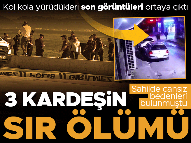 Darıca'da 3 Kardeşin Esrarengiz Ölümü: Güvenlik Kamerası Görüntüleri Ortaya Çıktı