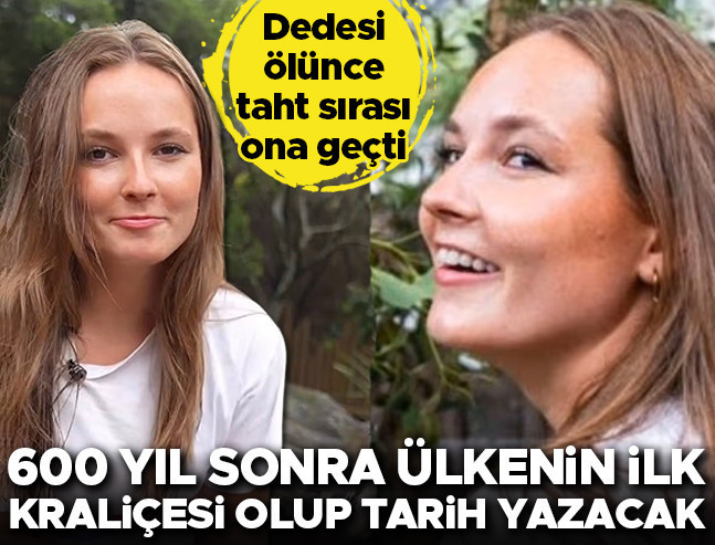 Dedesi ölünce taht sırasına girdi: 600 yıl sonra kraliçe olacak
