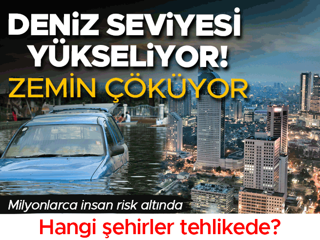 Kıyı şehirleri iki yönlü tehdit altında: Deniz yükseliyor, zemin çöküyor