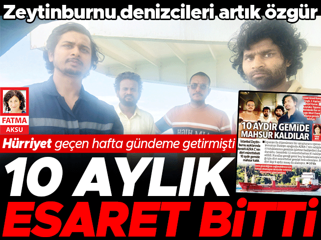 Denizcilerin 10 aylık esareti bitti: Bakanlık devreye girdi