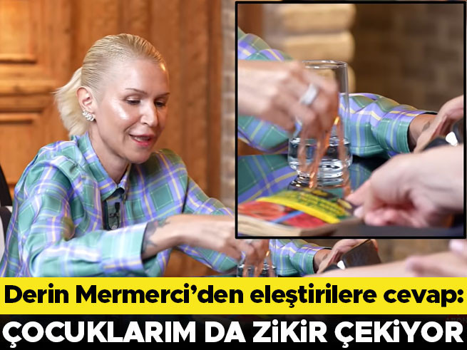 Derin Mermerci'den Zikir Açıklaması: Çocuklarım da Zikir Çekiyor