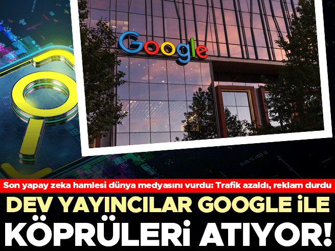 Dev yayıncılar Google ile köprüleri atıyor: Yapay zeka trafiği vurdu, reklam durdu