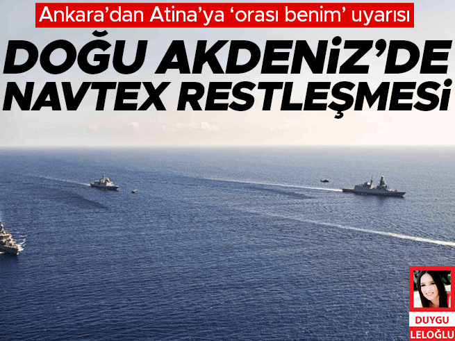 Doğu Akdeniz'de NAVTEX restleşmesi: Ankara'dan Atina'ya uyarı