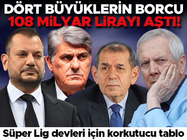 Dört Büyüklerin Borcu 108 Milyar Lirayı Aştı
