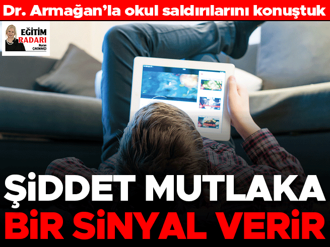 Dr. Armağan: Okul Saldırıları Öncesinde Sinyal Veriyor
