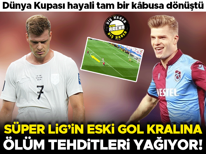 Dünya Kupası kâbusa dönüştü: Süper Lig'in eski gol kralına ölüm tehditleri yağıyor