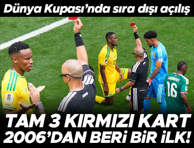 Dünya Kupası'nda Tarihi Açılış: 3 Kırmızı Kart, 2 Gol