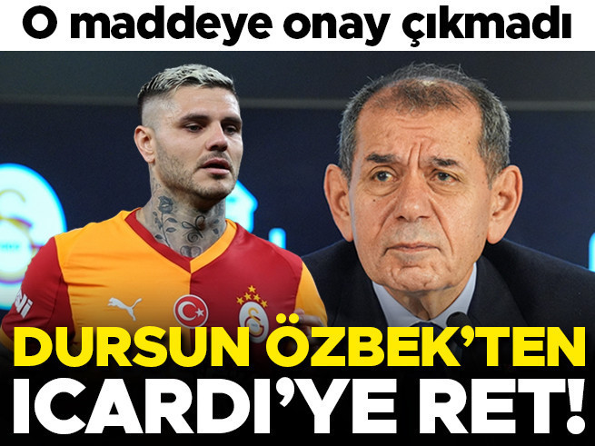 Dursun Özbek'ten Mauro Icardi'ye ret! O maddeye onay çıkmadı