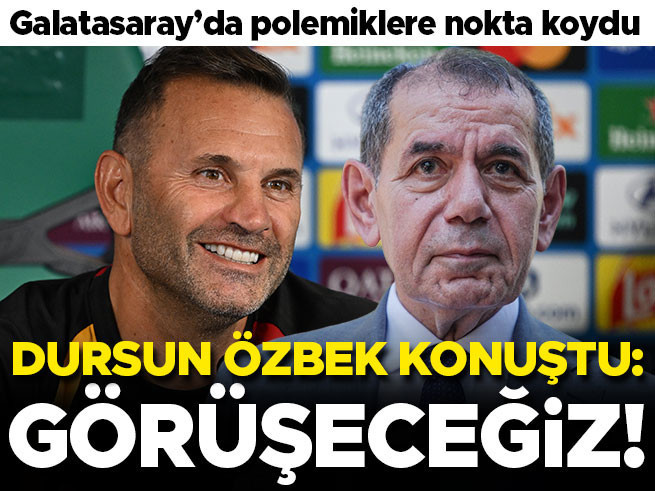 Dursun Özbek: Okan Buruk ile görüşeceğiz