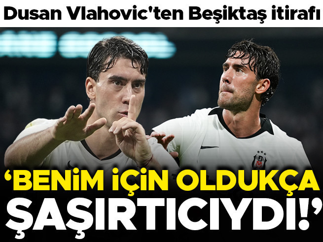 Dusan Vlahovic'ten Beşiktaş itirafı: 'Hayal bile edemezdim