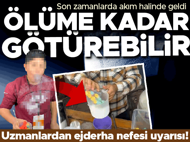 Ejderha Nefesi tehlikesi: Sıvı azotlu atıştırmalıklar ölüme yol açabilir