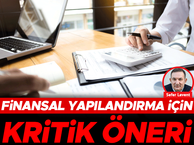 Ekonomik Durgunlukta Finansal Yapılandırma İçin Kritik Öneriler