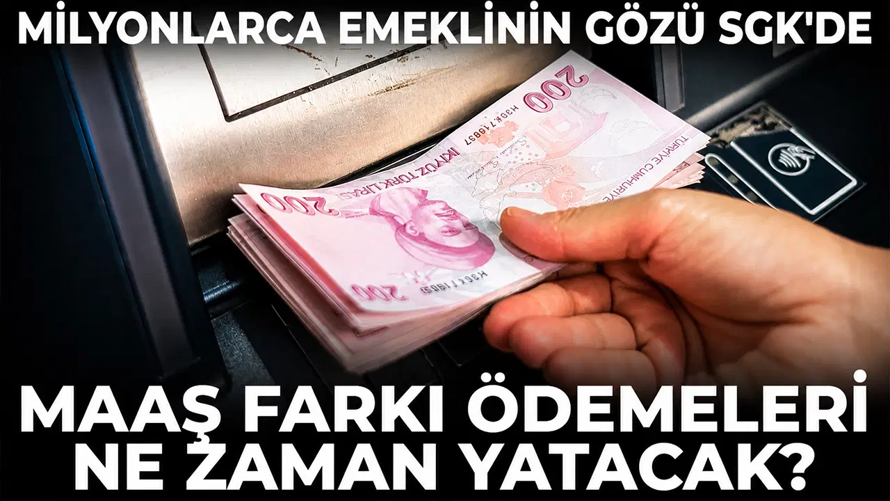Emekli Fark Ödemeleri İçin SGK Takvimi Belli Oluyor