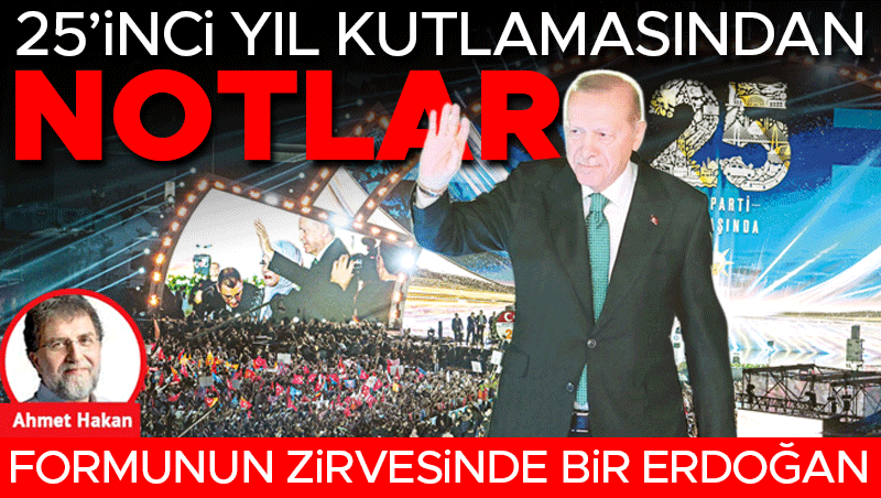Erdoğan 25. Yıl Kutlamasında Meydanlarda: 'Formunun Zirvesinde